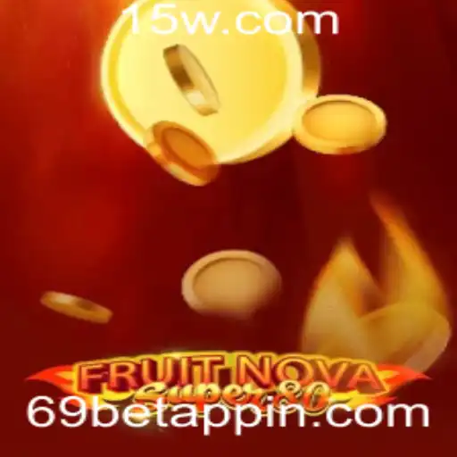 Descubra o Emocionante Jogo FruitNovaSuper80 no 69bet App